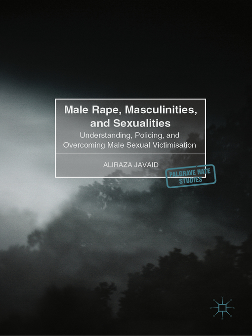 Title details for Male Rape, Masculinities, and Sexualities by Aliraza Javaid - Available